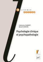 Couverture du livre « Psychologie clinique et psychopathologie » de Catherine Chabert et Benoit Verdon aux éditions Puf