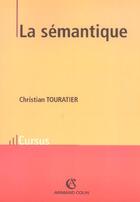 Couverture du livre « La Semantique » de Christian Touratier aux éditions Armand Colin