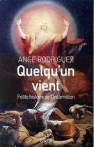 Couverture du livre « Quelqu'un vient » de Ange Rodriguez aux éditions Cerf