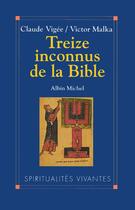 Couverture du livre « Treize inconnus de la Bible » de Victor Malka et Claude Vigee aux éditions Albin Michel