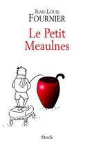 Couverture du livre « Le petit Meaulnes » de Jean-Louis Fournier aux éditions Stock