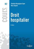 Couverture du livre « Droit hospitalier (9e édition) » de Marc Dupont aux éditions Dalloz