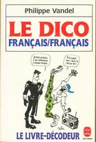 Couverture du livre « Dico francais/francais » de Vandel-P aux éditions Le Livre De Poche