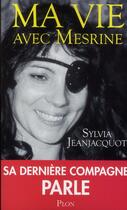 Couverture du livre « Ma vie avec Mesrine » de Sylvia Jeanjacquot aux éditions Plon