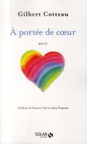 Couverture du livre « À portée de coeur » de Gilbert Cotteau aux éditions Solar