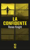 Couverture du livre « La confidente » de Renee Knight aux éditions 10/18