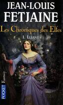 Couverture du livre « Les chroniques des elfes t.1 ; Lliane » de Jean-Louis Fetjaine aux éditions Pocket