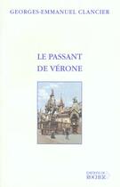 Couverture du livre « Le passant de verone - suivi de lettre de lisbonne, lettre d'helsinki, lettre de nankin » de Georges-Emmanuel Clancier aux éditions Rocher