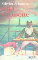 Couverture du livre « Cap croisette » de Olivier Schatzky aux éditions Rocher