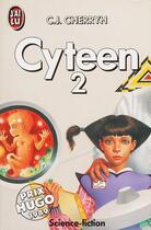 Couverture du livre « Cyteen 2 » de Carolyn J. Cherryh aux éditions J'ai Lu