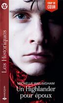Couverture du livre « Un highlander pour époux » de Michelle Willingham aux éditions Harlequin