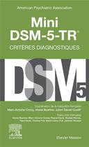 Couverture du livre « Mini DSM-5-TR : Critères diagnostiques » de Julien-Daniel Guelfi et Marc-Antoine Crocq aux éditions Elsevier-masson