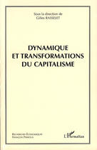 Couverture du livre « Dynamique et transformations du capitalisme » de Gilles Rasselet aux éditions L'harmattan