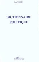 Couverture du livre « DICTIONNAIRE POLITIQUE » de Luc Voirin aux éditions Editions L'harmattan