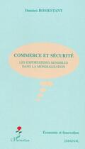 Couverture du livre « Commerce et sécurité » de Damien Romestant aux éditions Editions L'harmattan