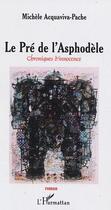 Couverture du livre « Le pre de l'asphodele - chroniques d'innocence » de Acquaviva-Pache M. aux éditions Editions L'harmattan