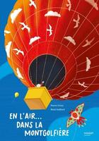 Couverture du livre « En l'air... dans la montgolfière » de Remi Saillard et Pierre Grosz aux éditions Mango