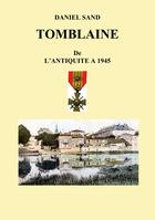 Couverture du livre « Tomblaine histoire de l'antiquité à 1945 » de Daniel Sand aux éditions Books On Demand