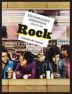 Couverture du livre « Dictionnaire amoureux illustré du rock » de Antoine De Caunes aux éditions Grund