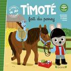 Couverture du livre « Timoté fait du poney : écoute aussi l'histoire » de Emmanuelle Massonaud et Melanie Combes aux éditions Grund