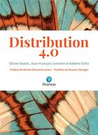 Couverture du livre « Distribution 4.0 » de Jean-Francois Lemoine et Badot/Olivier et Adeline Ochs aux éditions Pearson