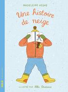 Couverture du livre « Une histoire de neige » de Ella Coutance et Madeleine Assas aux éditions Actes Sud