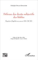 Couverture du livre « La défense des droits subjectifs des fidèles ; équité et legalite au canon 221 cic 83 » de Hidulphe Bilali Bonazebi aux éditions L'harmattan