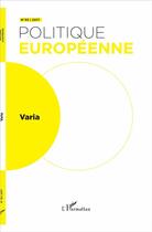 Couverture du livre « REVUE POLITIQUE EUROPEENNE t.55 : varia (édition 2017) » de Revue Politique Europeenne aux éditions L'harmattan