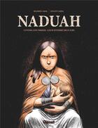 Couverture du livre « Naduah : Cynthia Ann Parker, coeur enterré deux fois » de Severine Vidal et Vincent Sorel aux éditions Glenat