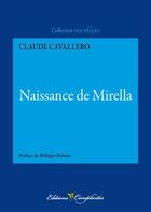 Couverture du livre « Naissance de mirella » de Claude Cavallero aux éditions Complicites