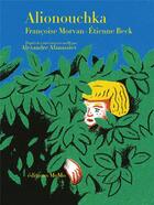 Couverture du livre « Alionouchka » de Francoise Morvan et Etienne Beck aux éditions Memo