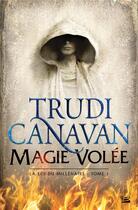 Couverture du livre « La loi du millénaire Tome 1 : magie volée » de Trudi Canavan aux éditions Bragelonne