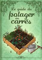 Couverture du livre « Le guide du potager en carrés » de  aux éditions Editions Esi