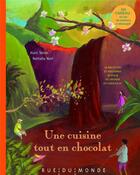 Couverture du livre « Une cuisine tout en chocolat » de Alain Serres et Nathalie Novi aux éditions Rue Du Monde