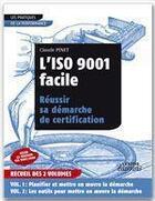 Couverture du livre « L'iso 9001 facile ; réussir sa démarche de certification » de Claude Pinet aux éditions Lexitis