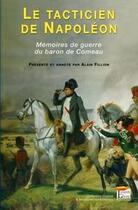 Couverture du livre « Le tacticien de Napoléon ; mémoire de guerre du baron de Comeau » de Alain Fillion aux éditions Esprit Du Livre