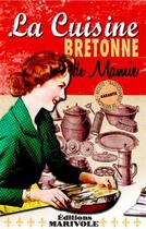 Couverture du livre « La cuisine bretonne de Mamie » de Frederique Monnier aux éditions Marivole