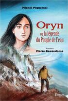 Couverture du livre « Oryn ou la légende du peuple de l'eau » de Michel Piquemal et Marie Doucedame aux éditions Tertium