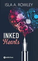 Couverture du livre « Inked hearts » de Isla A. Rowley aux éditions Editions Addictives