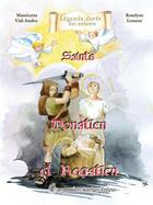 Couverture du livre « Donatien et Rogatien : les premiers martyrs bretons » de Mauricette Vial-Andru et Roselyne Lesueur aux éditions Saint Jude