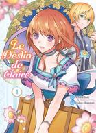 Couverture du livre « Le destin de Claire Tome 1 » de Ushio Shirotori et Ichibu Saki aux éditions Komikku