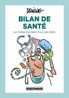 Couverture du livre « Bilan de sante - la medecine dans tous ses etats » de Frederic Deligne aux éditions Iconovox