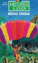 Couverture du livre « Histoires à Jouer - Missions spéciales t.1 ; réseau Odessa » de Cayla Et Pecau aux éditions Posidonia Litteratures