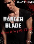 Couverture du livre « Ranger Blade, le mec de la porte d'à côté Tome 2 » de Sally P. Jones aux éditions Butterfly