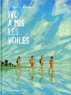 Couverture du livre « Ivo a mis les voiles » de Nicolai Pinheiro aux éditions Sarbacane