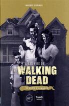 Couverture du livre « Les vies de the Walking Dead : en quête d'humanité » de Maxence Degrendel aux éditions Third Editions