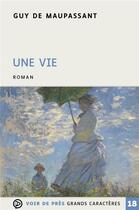 Couverture du livre « Une vie » de Guy de Maupassant aux éditions Voir De Pres