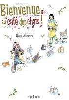 Couverture du livre « Bienvenue au café des chats ! Tome 1 » de Ikue Aizawa aux éditions Naban