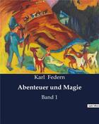 Couverture du livre « Abenteuer und magie - band 1 » de Federn Karl aux éditions Culturea