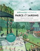 Couverture du livre « Décalcothérapie : parcs et jardins » de Sonia Cavallini aux éditions Marabout